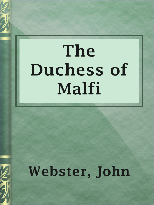 Title details for The Duchess of Malfi by John Webster - Available